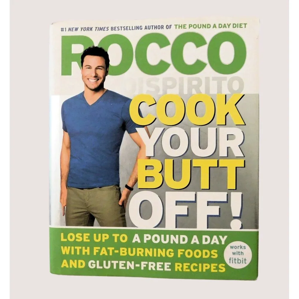 Cook Your Butt Off by Rocco Dispirito Gluten Free Recipes 1st Edition 2015 HBDJ